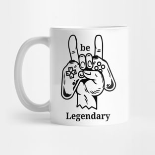 Be a Legendary Gamers in a Life Mug